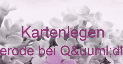 Kartenlegen Königerode bei Qüdlinburg | Top-Experten für Kartenlegen, Wahrsagen, Hellsehen, Zukunftsdeutung. Kartenlegen Königerode bei Qüdlinburg | Top-Experten für Kartenlegen, Wahrsagen, Hellsehen, Zukunftsdeutung.